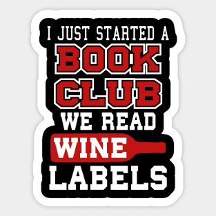 I Just Started A Book Club, We Read Wine Labels Sticker